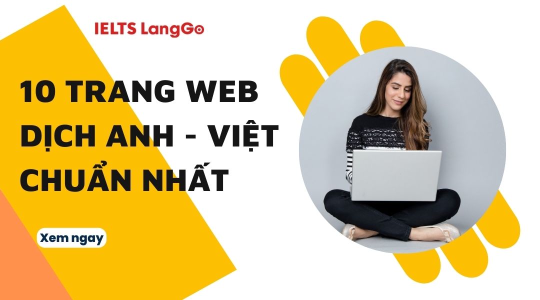 Review 10 trang web dịch tiếng Anh sang tiếng Việt miễn phí