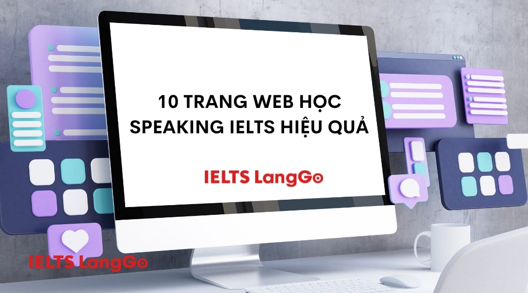 10 trang web học Speaking IELTS giúp bạn tăng band nhanh chóng