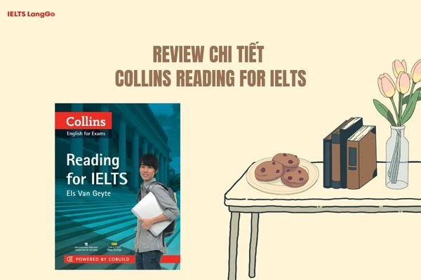 Collins Reading for IELTS hướng dẫn chi tiết các dạng bài đọc thường gặp