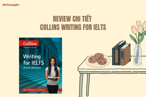Review chi tiết cuốn sách Collins Writing for IELTS