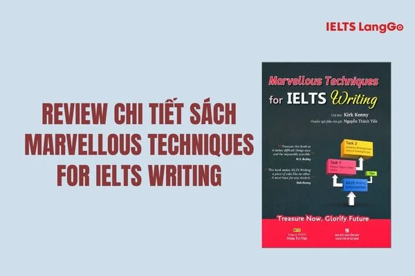 Review sách Marvellous Techniques For IELTS Writing chi tiết