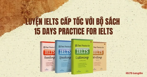 Trọn bộ 15 Days Practice for IELTS kèm link download free