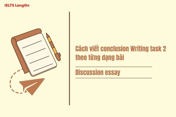 How to write a good conclusion paragraph dạng discussion essay