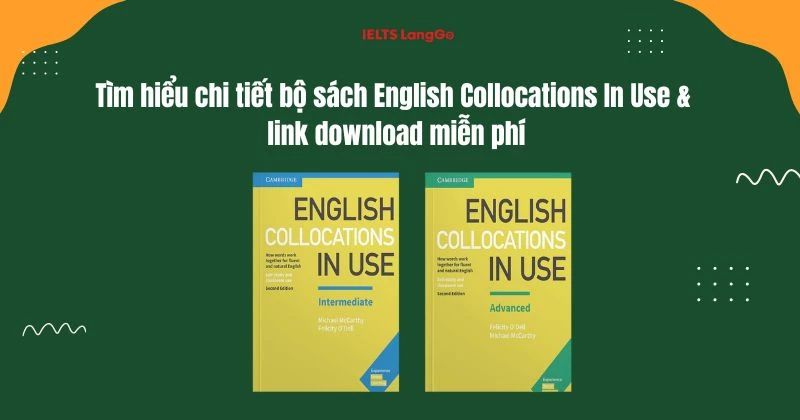 [Download Free] Trọn bộ Sách English Collocations In Use Intermediate & Advanced bản đẹp