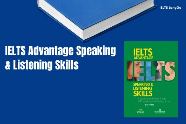 IELTS Advantage Speaking & Listening Skills audio có sẵn bản pdf miễn phí
