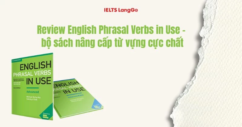 Trọn bộ English Phrasal Verbs in Use Intermediate & Advanced - Free PDF