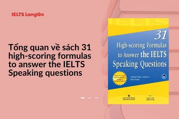 Cuốn sách cung cấp 31 công thức trả lời cho các câu hỏi Speaking