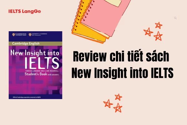 Review chi tiết New Insight into IELTS Student’s book with answers