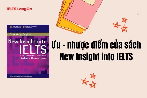 Đánh giá Ưu - Nhược điểm của New Insight into IELTS