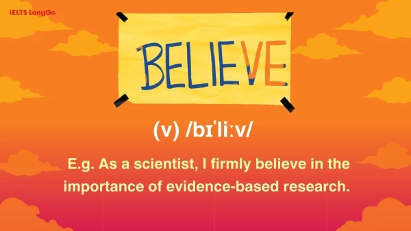 Believe là loại từ gì: Believe là động từ dùng để thể hiện sự tin tưởng
