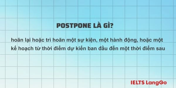 Định nghĩa của Postpone là gì trong tiếng Anh?