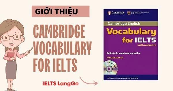 Sơ lược về cuốn sách Cambridge Vocabulary for IELTS with answers