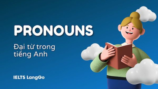 Pronouns - Đại từ trong tiếng Anh là gì?