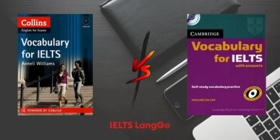So sánh Cambridge Vocabulary for IELTS và Collins Vocabulary for IELTS