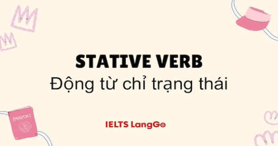 Stative Verbs là gì? 