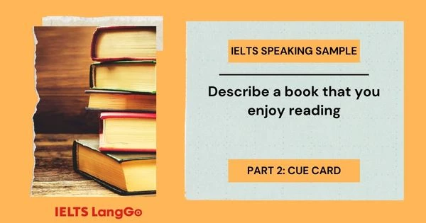 Speaking Part 2: Sample - Describe a book that you enjoy reading