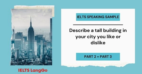 Giải đề Describe a tall building in your city you like or dislike