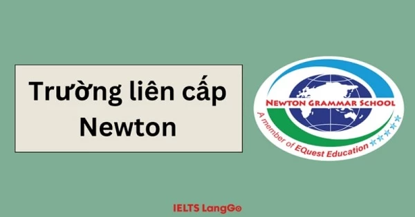 Thông tin tuyển sinh của trường phổ thông liên cấp Newton