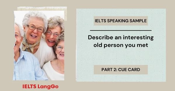 Speaking Part 2 Sample - Describe an interesting old person you know or meet
