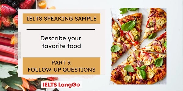 Sample IELTS Speaking - Talk about your favourite food cue card