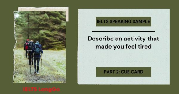 Bài mẫu Describe an activity that makes you feel tired IELTS Speaking