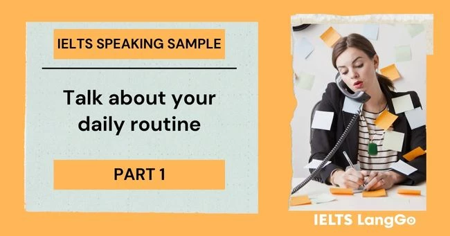 IELTS Speaking Part 1 chủ đề Daily routine