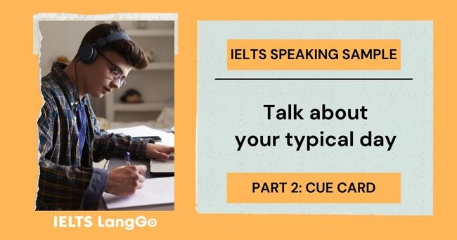 Talk about your daily routine IELTS Speaking Part 2