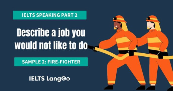 Describe a job that you do not like to do Sample 2: Firefighters