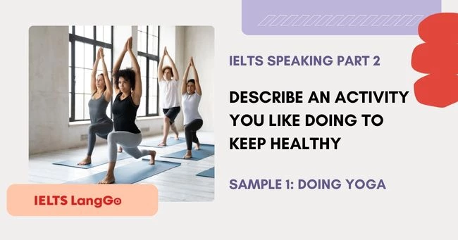 Describe an activity you like doing to keep healthy: Yoga