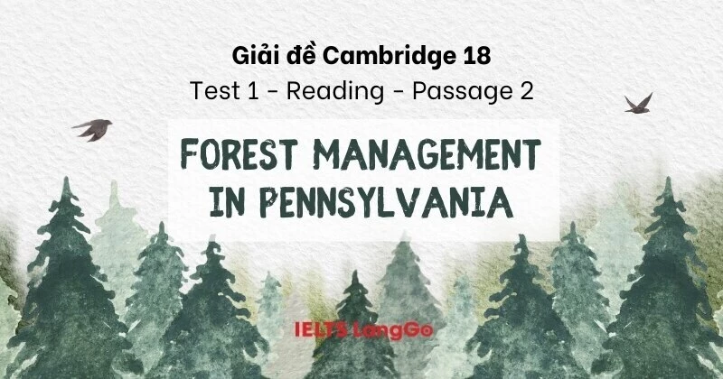 Giải đề Cambridge 18, Test 1 - Reading passage 2: Forest management in Pennsylvania