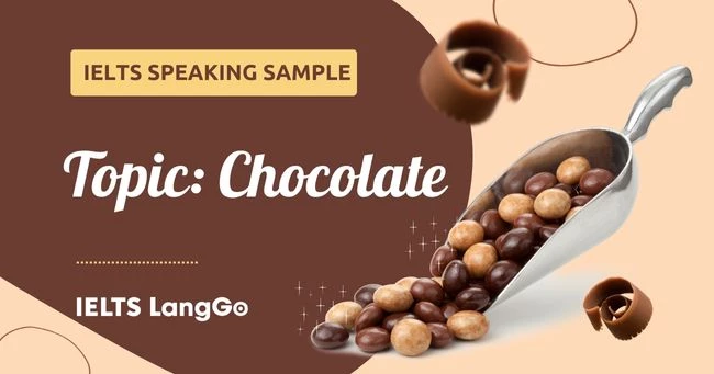 Sample topic Chocolate IELTS Speaking Part 1