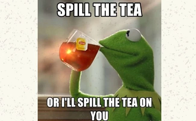 Nguồn gốc của Spill the tea