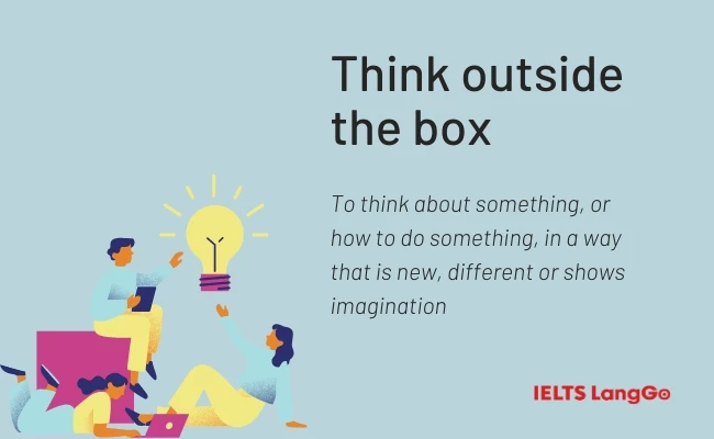 Think outside the box là gì?