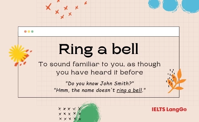 Ý nghĩa của Ring a bell là gì?