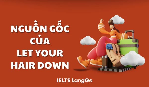 Nguồn gốc của Let your hair down