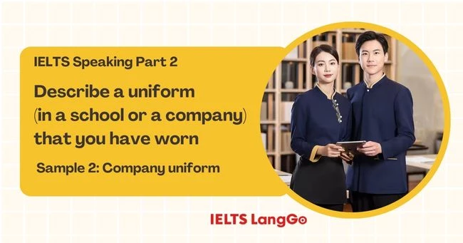 Describe a uniform you wear IELTS Speaking - Sample 2