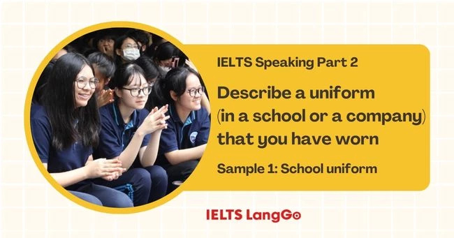 Describe a uniform you have worn IELTS Speaking - Sample 1