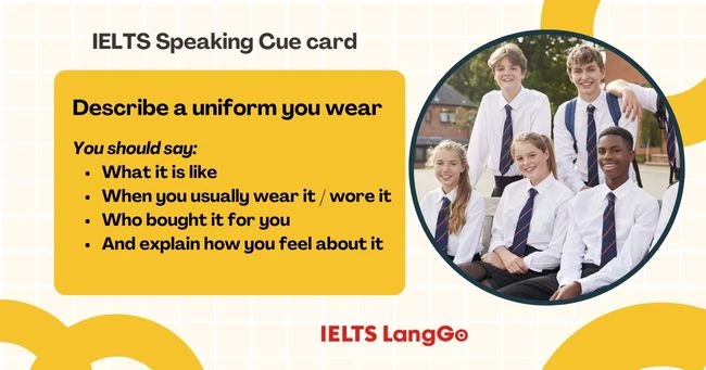 Describe a uniform you wear cue card