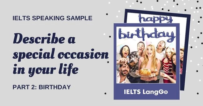 Sample describe a special occasion in your life - Birthday