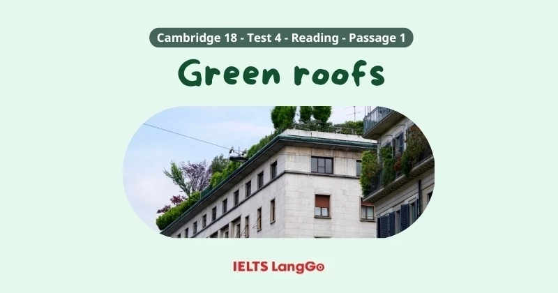 Giải chi tiết Cambidge 18: Test 4 - Reading passage 1: Green roofs