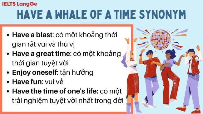 Từ đồng nghĩa với have a whale of a time