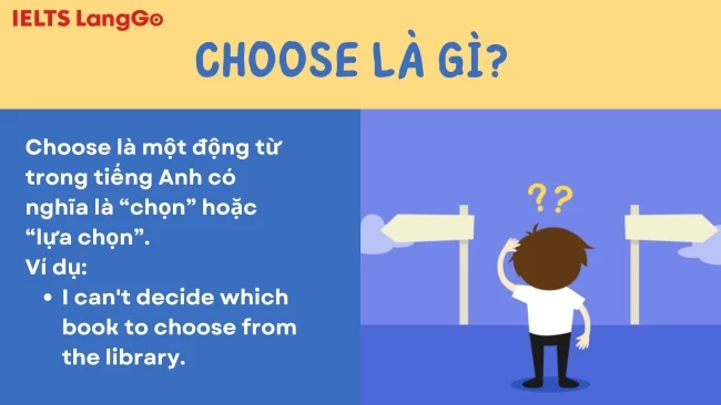 Choose nghĩa là gì? Ví dụ với Choose trong tiếng Anh