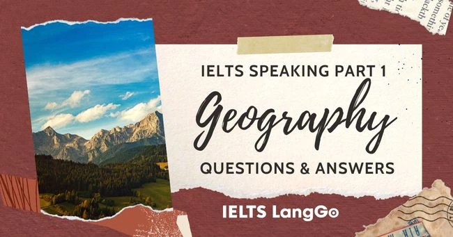 IELTS Speaking Part 1 Geography questions and answers