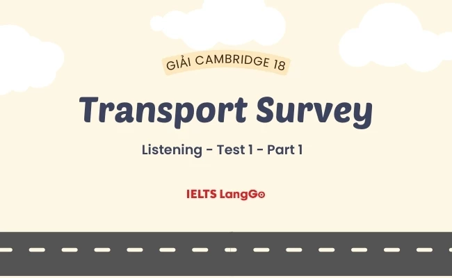 đề Cambridge 18 - Listening Test 1 Part 1: Transport Survey