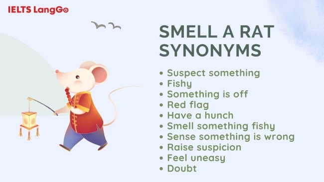 Các cụm từ đồng nghĩa với Smell a rat