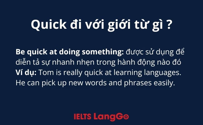 Quick đi với giới từ gì?