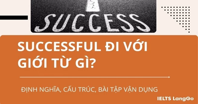 Successful đi với giới từ gì? Phân biệt Successful và Successive