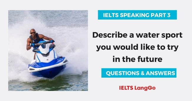 Describe a water sport Questions and Answers