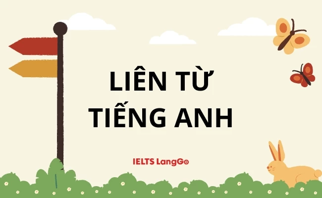 Tìm hiểu liên từ trong Tiếng Anh là gì?