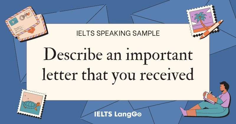 Giải đề Describe an important letter that you received IELTS Speaking